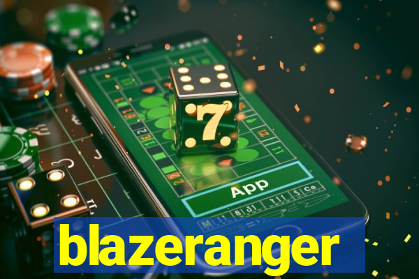 blazeranger