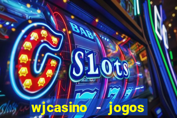 wjcasino - jogos slots premium