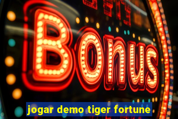 jogar demo tiger fortune