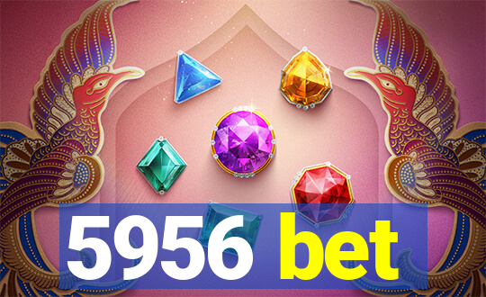 5956 bet