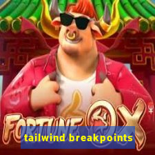 tailwind breakpoints