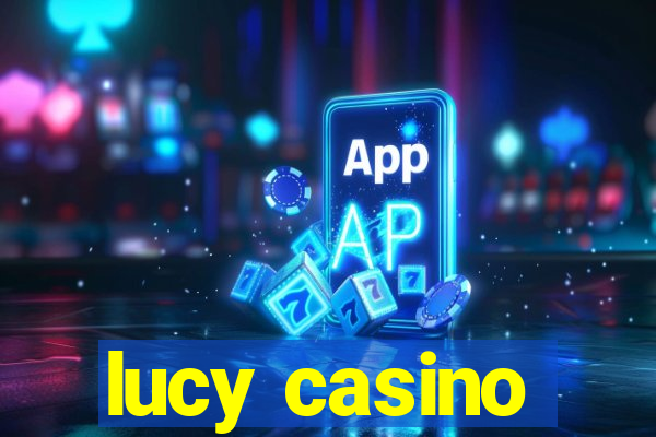 lucy casino