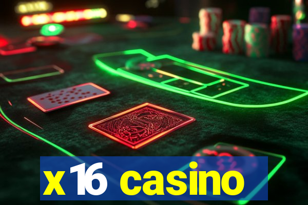 x16 casino