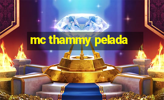 mc thammy pelada