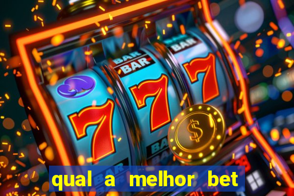 qual a melhor bet para ganhar dinheiro