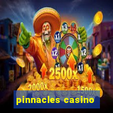 pinnacles casino