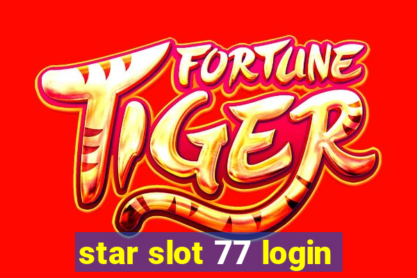 star slot 77 login