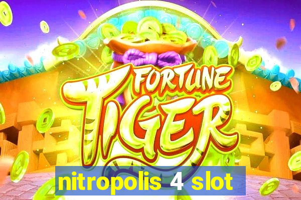 nitropolis 4 slot