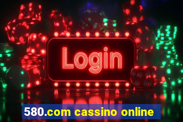 580.com cassino online