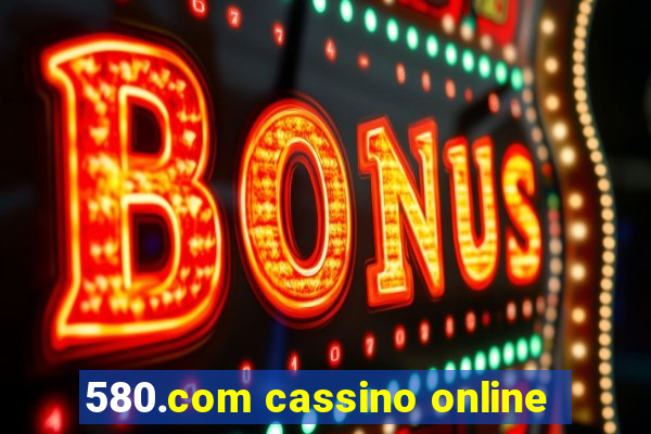 580.com cassino online