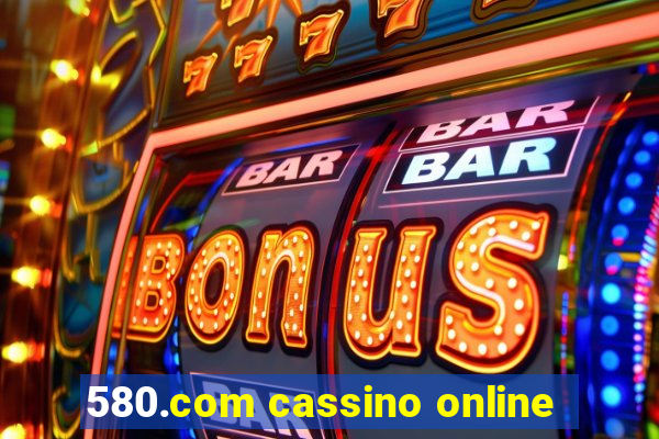 580.com cassino online