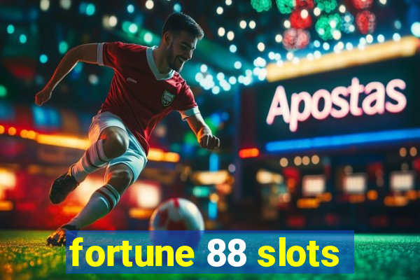 fortune 88 slots