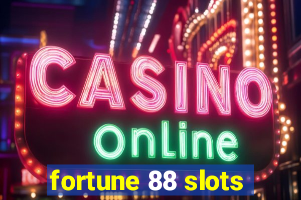 fortune 88 slots