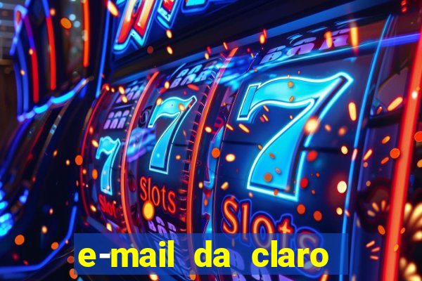 e-mail da claro para enviar comprovante de pagamento