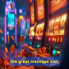 the great icescape slot