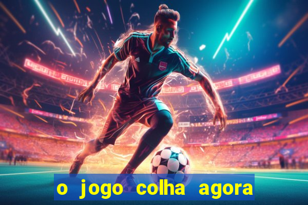 o jogo colha agora paga mesmo