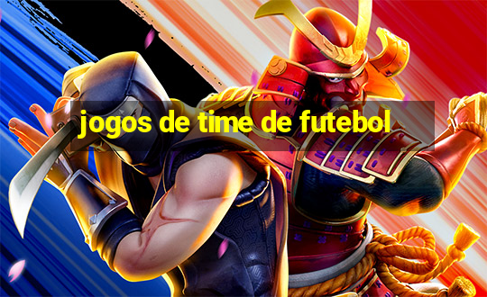 jogos de time de futebol