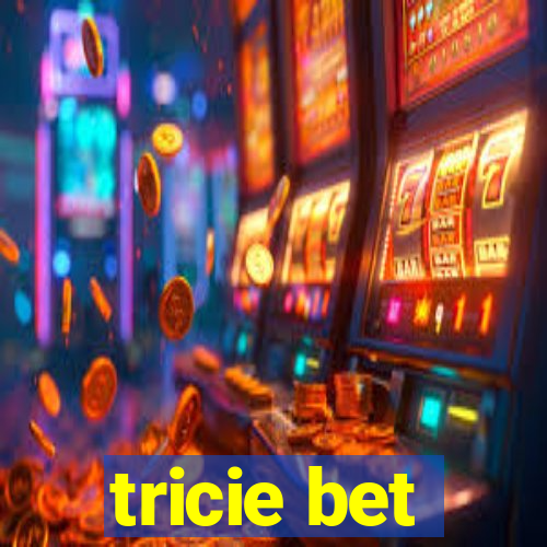 tricie bet