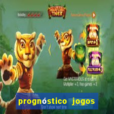 prognóstico jogos de hoje