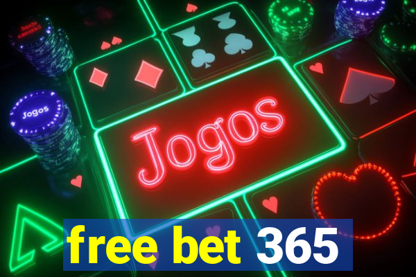 free bet 365