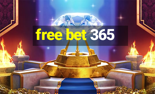 free bet 365