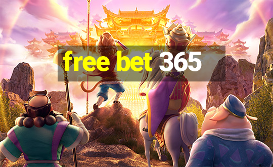 free bet 365