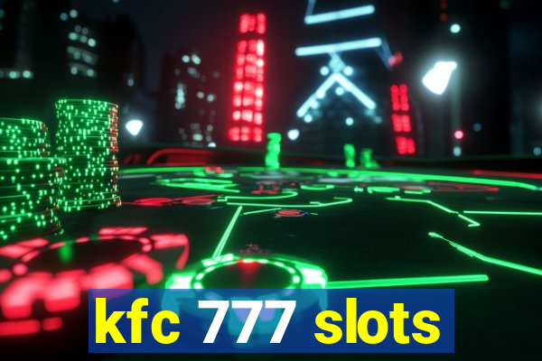 kfc 777 slots