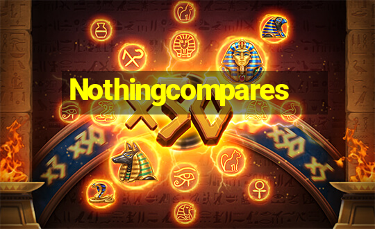 Nothingcompares