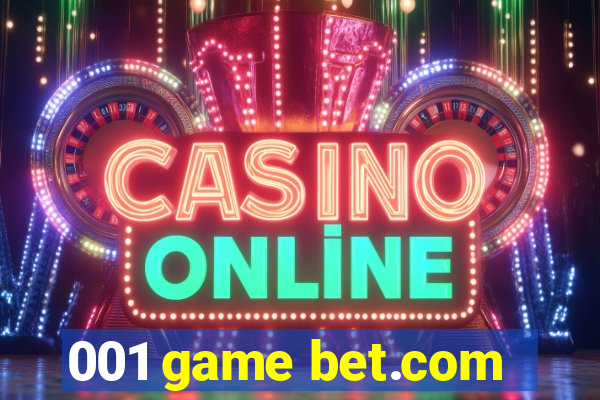 001 game bet.com