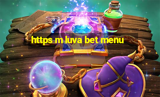 https m luva bet menu