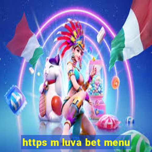 https m luva bet menu