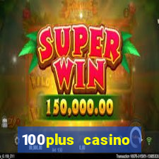 100plus casino online login