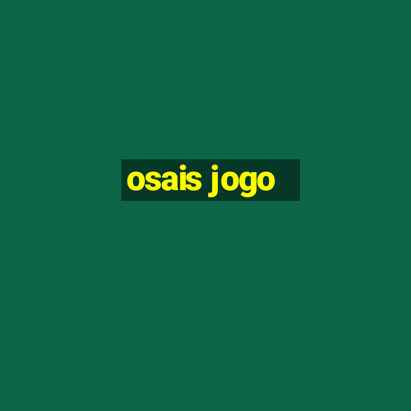 osais jogo