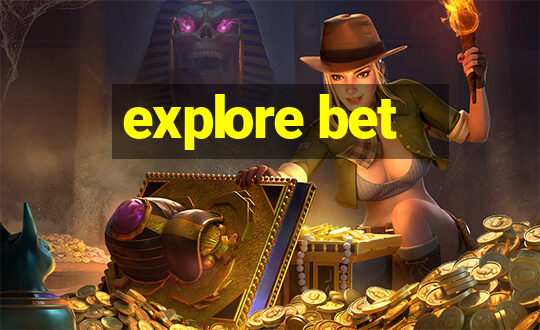 explore bet