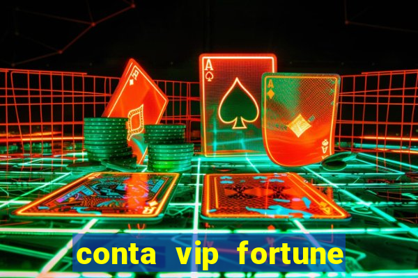 conta vip fortune tiger grátis