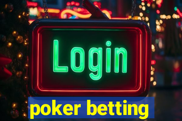 poker betting