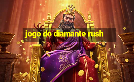 jogo do diamante rush