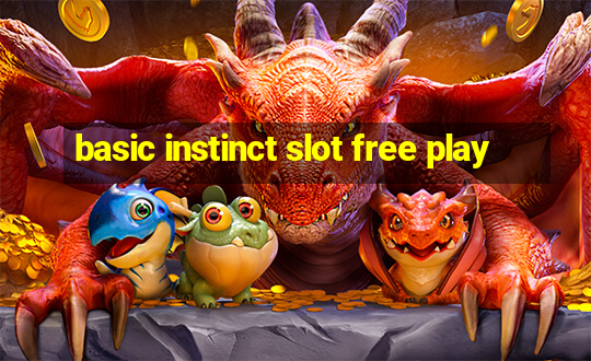 basic instinct slot free play