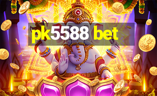 pk5588 bet