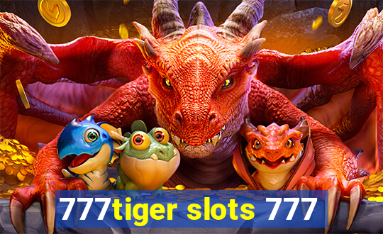 777tiger slots 777