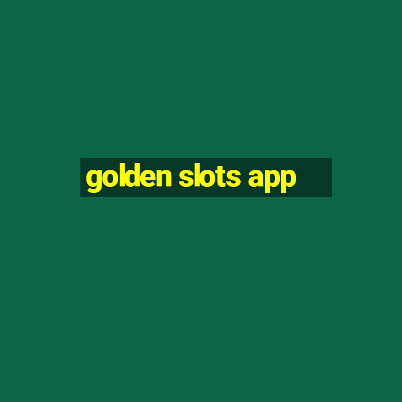 golden slots app