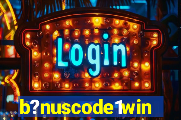 b?nuscode1win