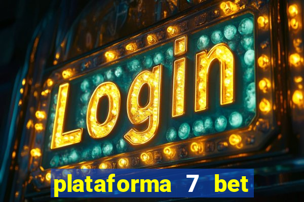 plataforma 7 bet paga mesmo