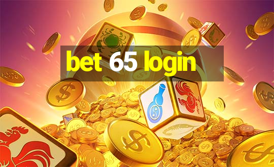 bet 65 login