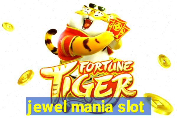 jewel mania slot