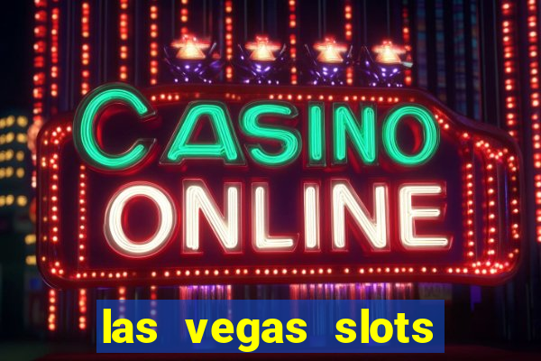 las vegas slots online free