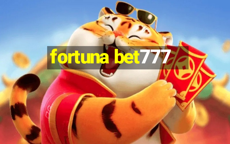 fortuna bet777