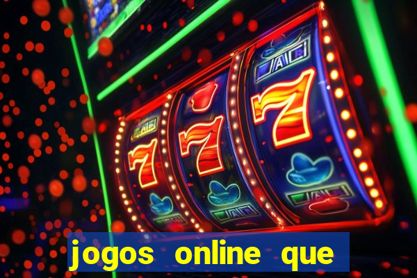 jogos online que ganha dinheiro de verdade