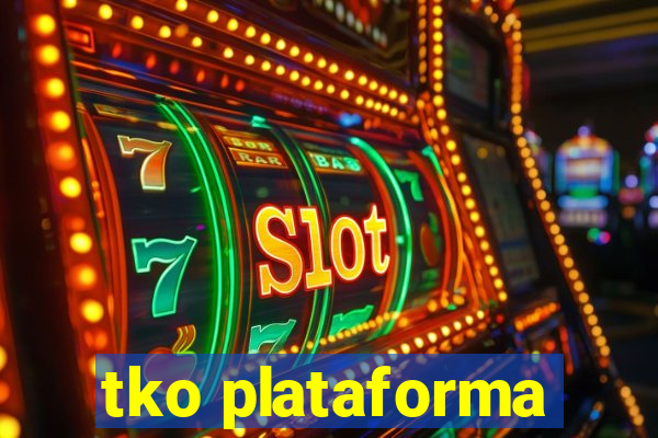 tko plataforma