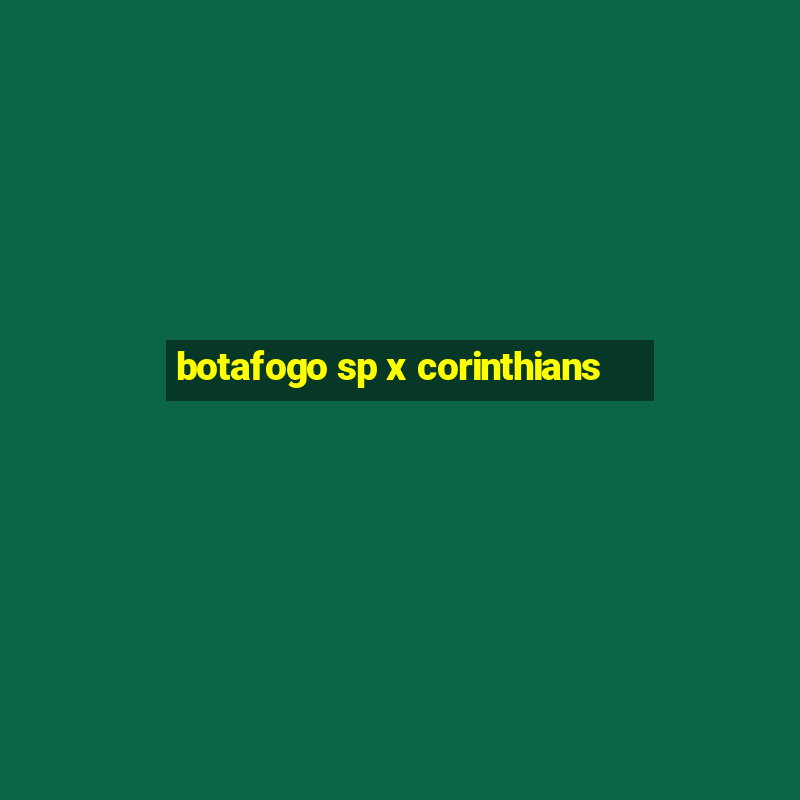 botafogo sp x corinthians